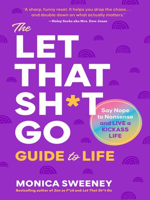 cover image of The Let That Sh*t Go Guide to Life